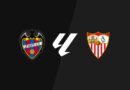 Levante – Sevilla, fútbol hoy en directo: resultado, goleadores y estadísticas en vivo del partido de La Liga