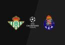 Real Betis – Oporto, fútbol hoy en directo: resultado, goleadores y estadísticas en vivo del partido de la Champions League