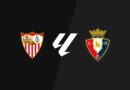 Sevilla – Osasuna, fútbol hoy en directo: resultado, goleadores y estadísticas en vivo del partido de La Liga Sevilla – Osasuna, fútbol hoy en directo: resultado, goleadores y estadísticas en vivo del partido de La Liga